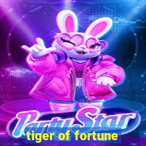 tiger of fortune