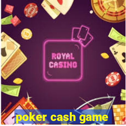 poker cash game