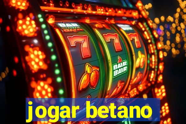 jogar betano