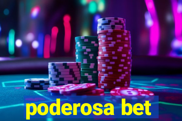 poderosa bet