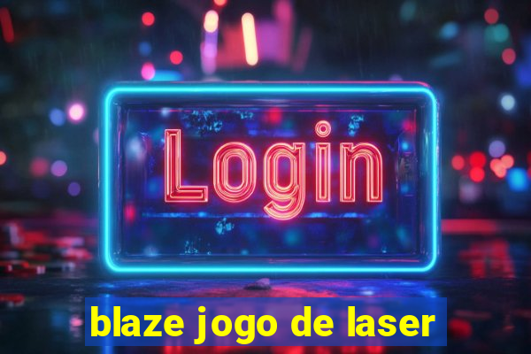 blaze jogo de laser