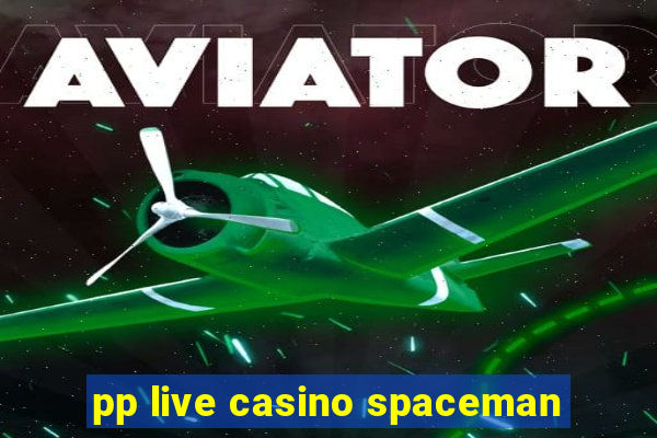 pp live casino spaceman