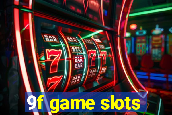 9f game slots