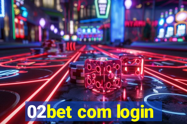 02bet com login