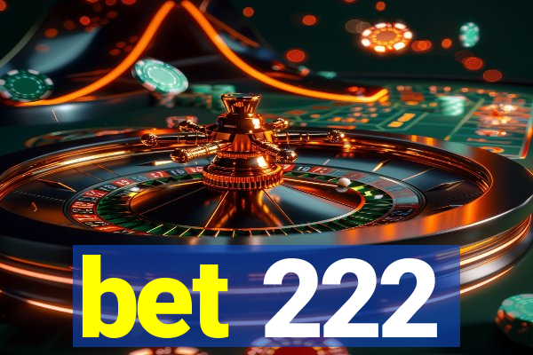 bet 222