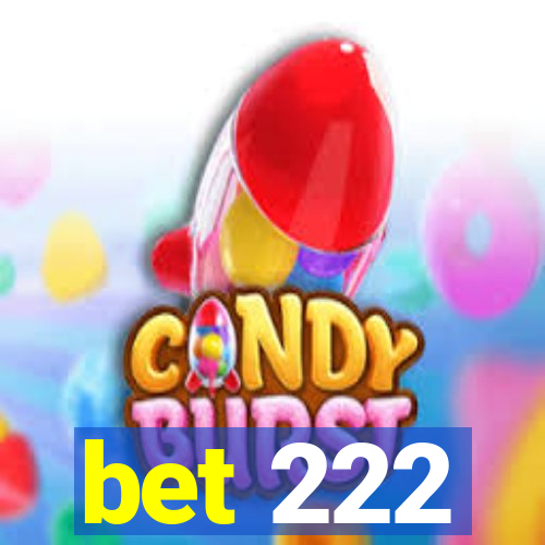 bet 222