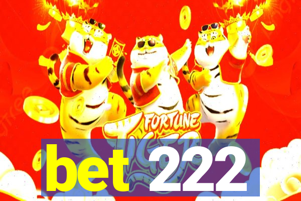 bet 222