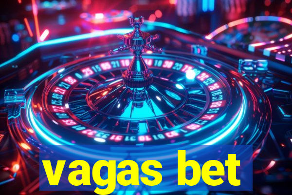 vagas bet