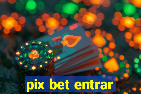 pix bet entrar