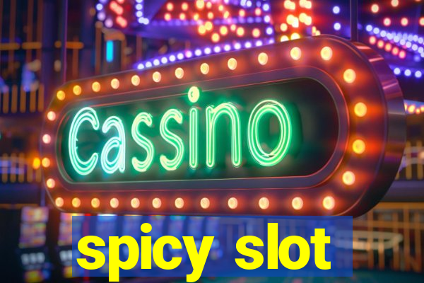 spicy slot