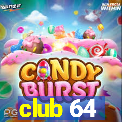 club 64