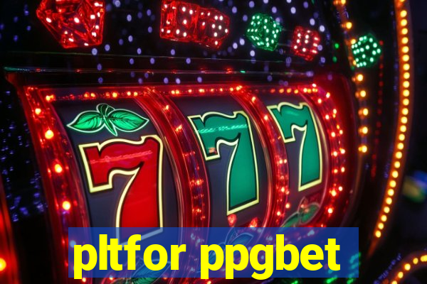 pltfor ppgbet