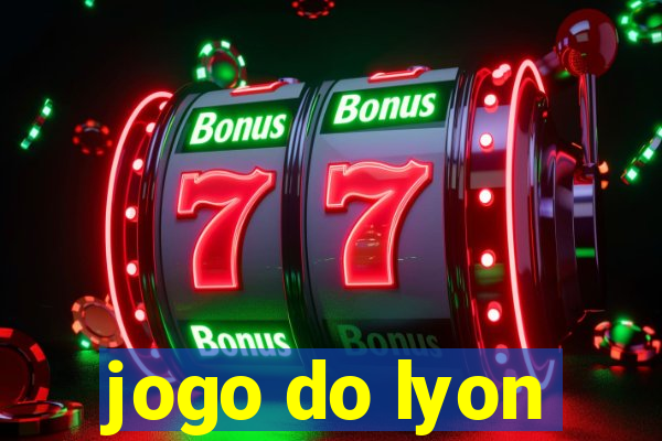 jogo do lyon