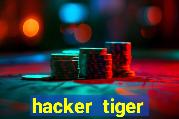 hacker tiger fortune download