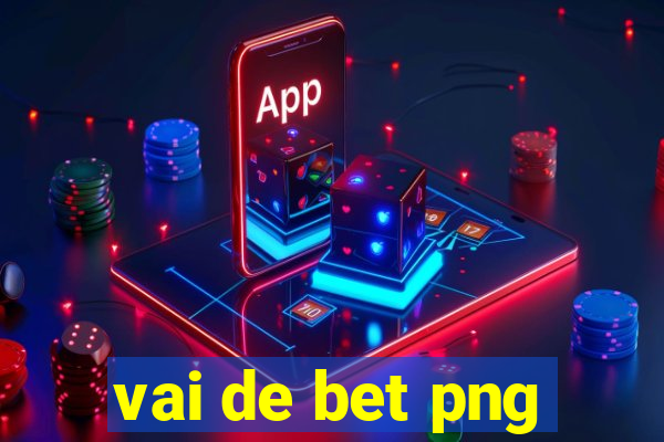 vai de bet png