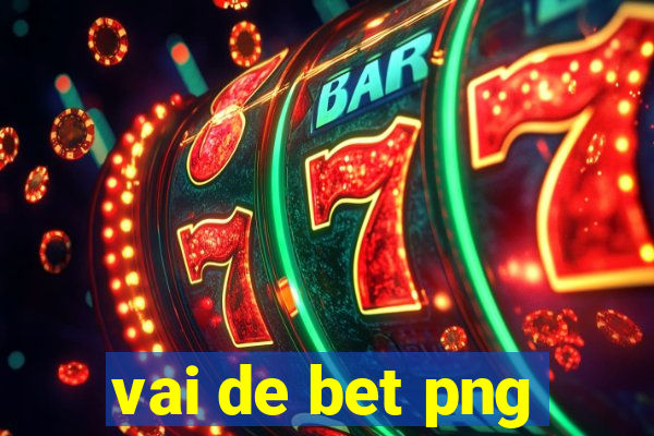 vai de bet png