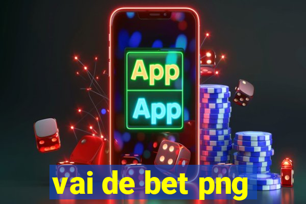 vai de bet png