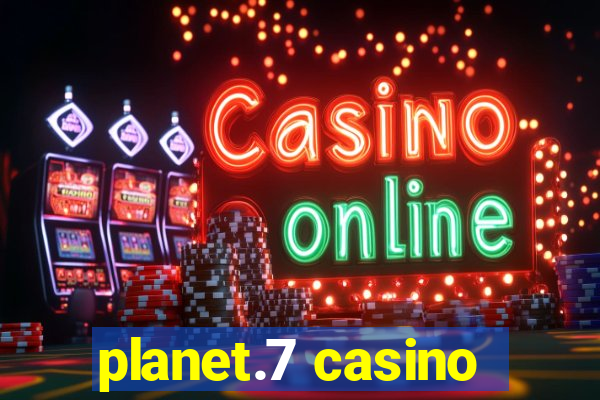 planet.7 casino