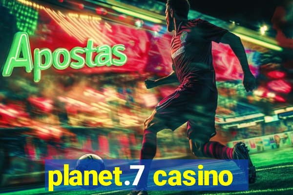 planet.7 casino