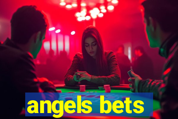 angels bets