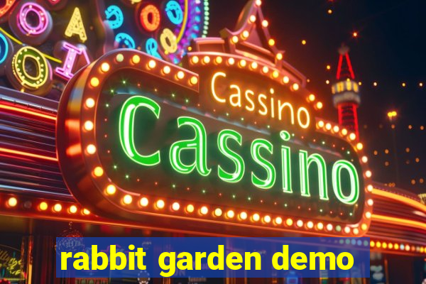 rabbit garden demo