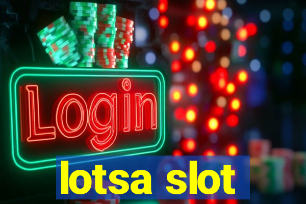 lotsa slot