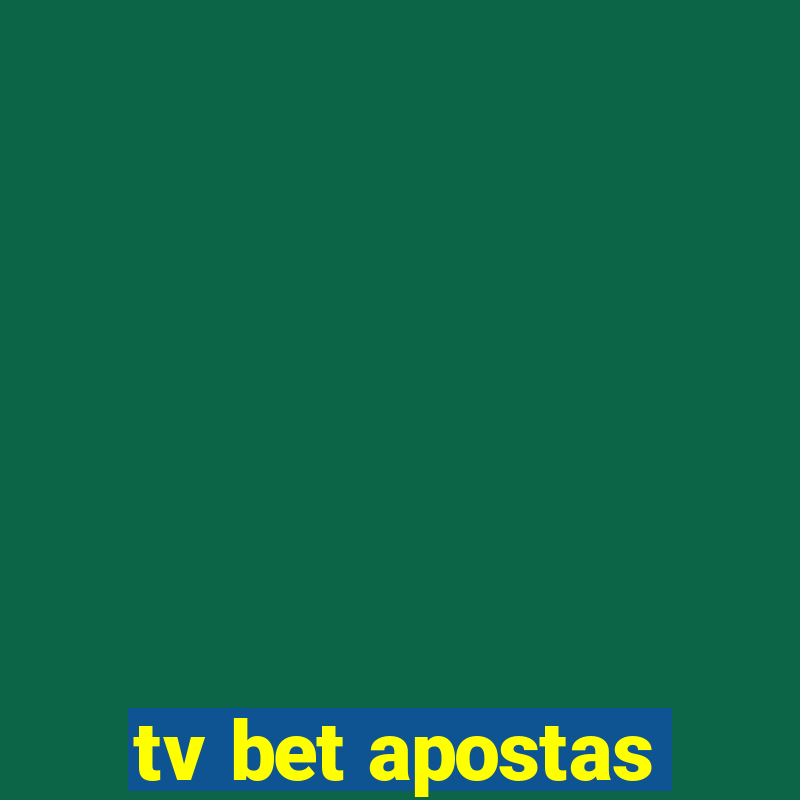 tv bet apostas