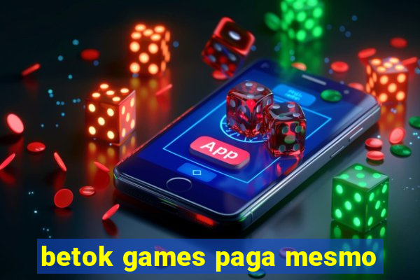 betok games paga mesmo