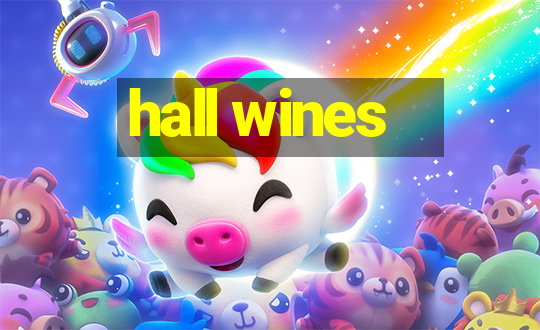 hall wines