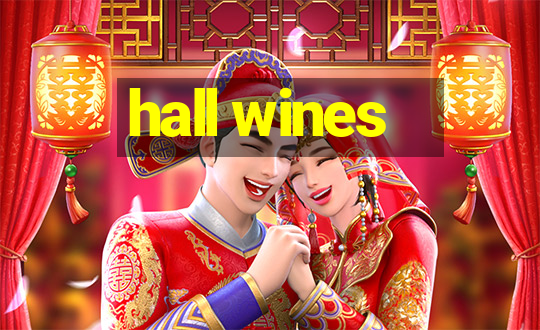 hall wines