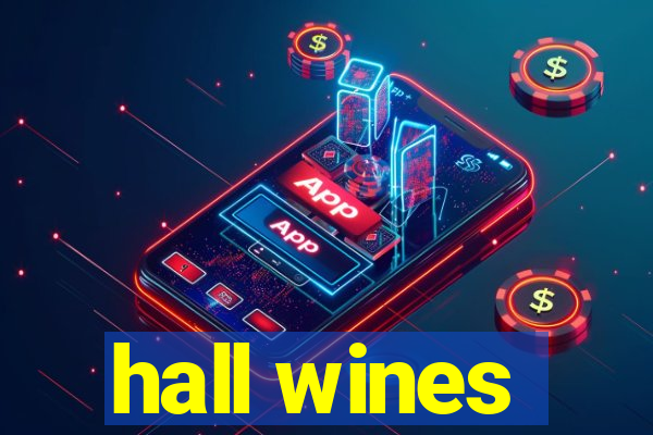 hall wines