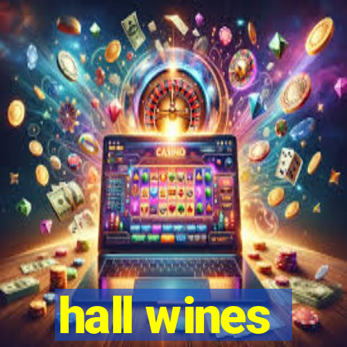 hall wines