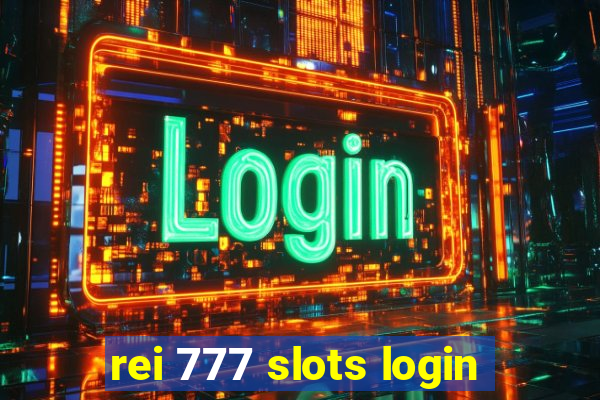 rei 777 slots login