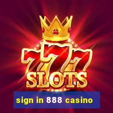 sign in 888 casino