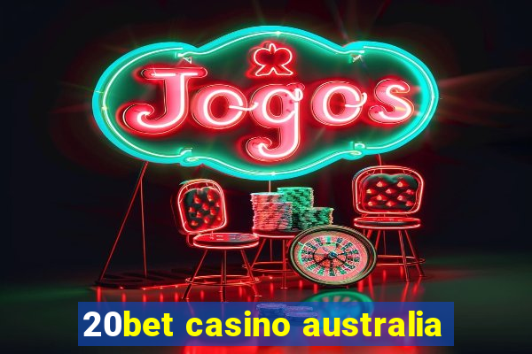 20bet casino australia