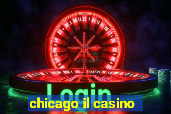 chicago il casino