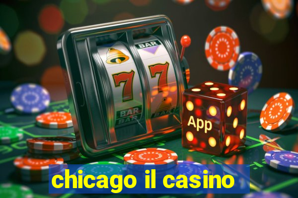 chicago il casino