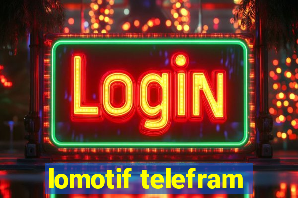 lomotif telefram