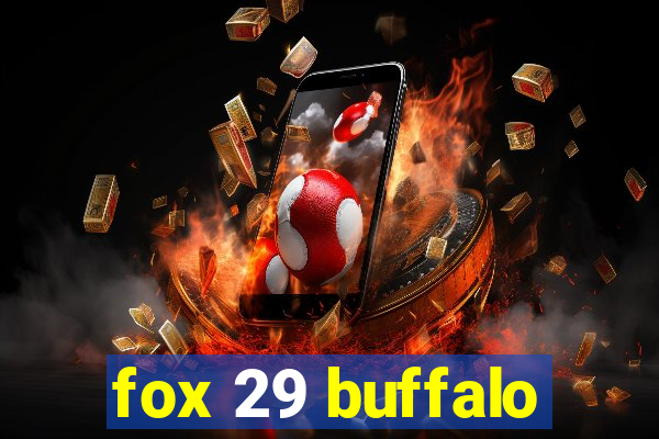 fox 29 buffalo