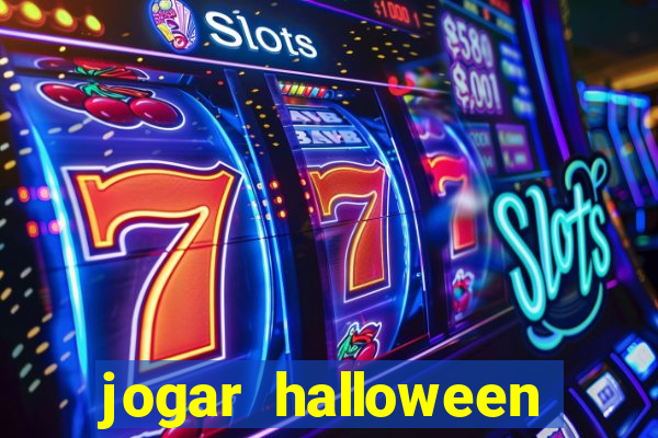 jogar halloween ca莽a niquel gratis