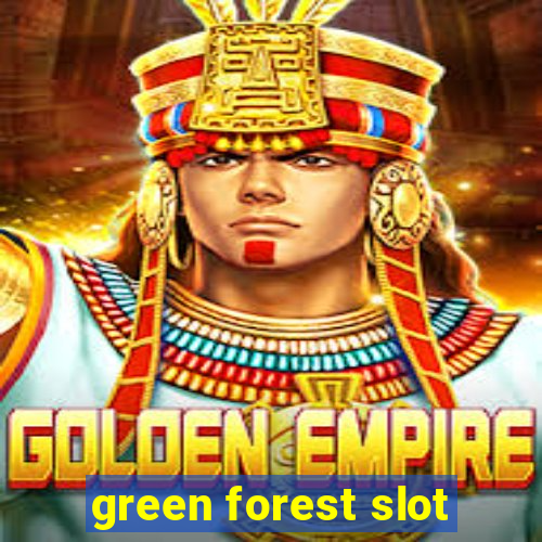 green forest slot