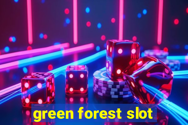 green forest slot