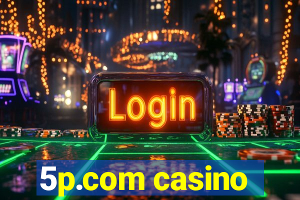 5p.com casino