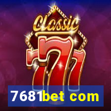 7681bet com