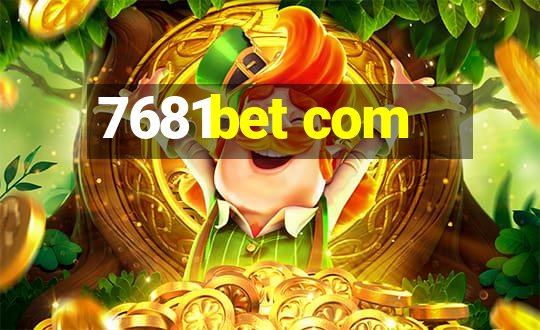 7681bet com