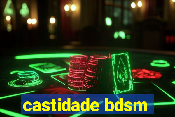 castidade bdsm