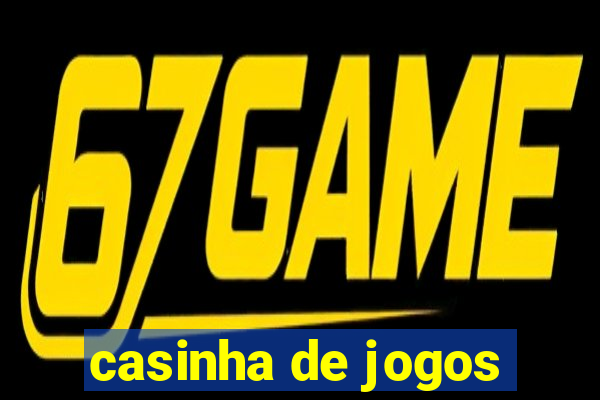 casinha de jogos