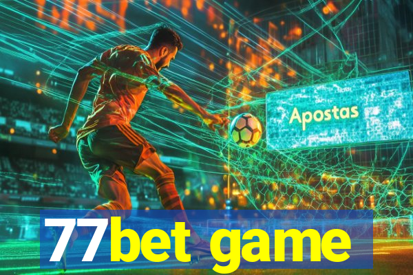 77bet game