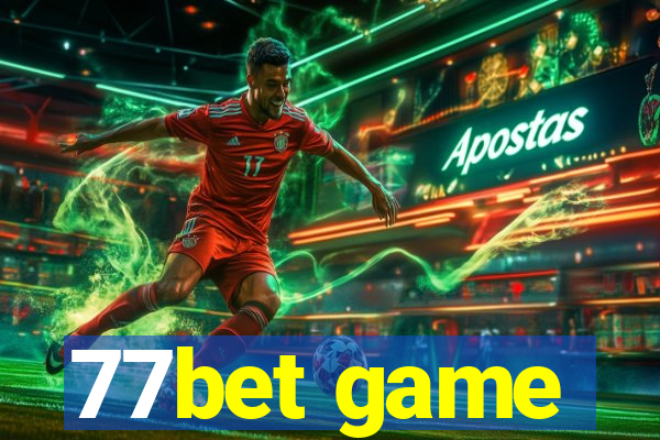 77bet game