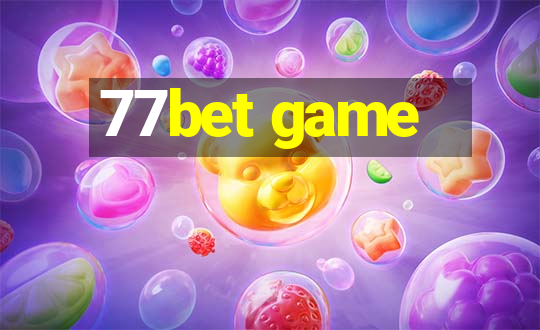 77bet game